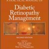 A Practical Manual of Diabetic Retinopathy Management (Practical Manual of Series) 2nd Edition – Original PDF