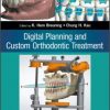 Digital Planning and Custom Orthodontic Treatment 1st Edition – Original PDF