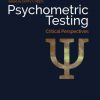 Psychometric Testing: Critical Perspectives (BPS Textbooks in Psychology) 1st Edition – Original PDF