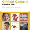 Clinical Cases in Orofacial Pain (Clinical Cases (Dentistry)) 1st Edition – Original PDF