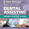 Certification Exam Review For Dental Assisting: Prepare, Practice and Pass – Original PDF