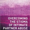 Overcoming the Stigma of Intimate Partner Abuse-Original PDF