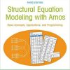 Structural Equation Modeling With AMOS: Basic Concepts, Applications, and Programming, Third Edition (Multivariate Applications Series)-Original PDF