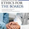 Medical Ethics for the Boards, 3rd Edition – EPUB