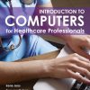 Introduction To Computers For Healthcare Professionals 6th Edition – EPUB