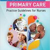 Pediatric Primary Care: Practice Guidelines for Nurses 3rd Edition – Original PDF