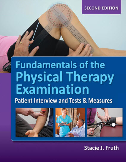 Fundamentals Of The Physical Therapy Examination: Patient Interview And ...