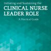 Initiating and Sustaining the Clinical Nurse Leader Role : A Practical Guide 3rd Edition – Original PDF
