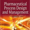 Pharmaceutical Process Design and Management – Original PDF