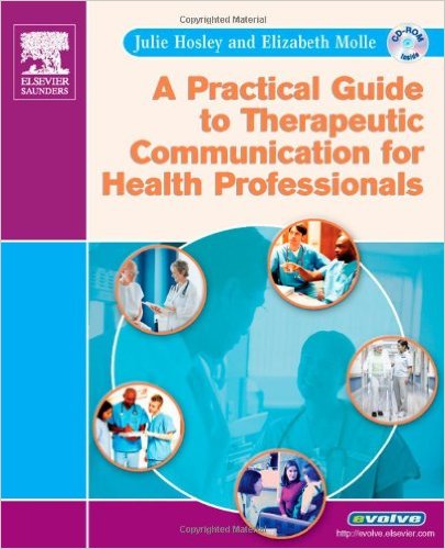 A Practical Guide to Therapeutic Communication for Health Professionals, 1e – Original PDF