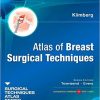 Atlas of Breast Surgical Techniques: A Volume in the Surgical Techniques Atlas Series-PDF