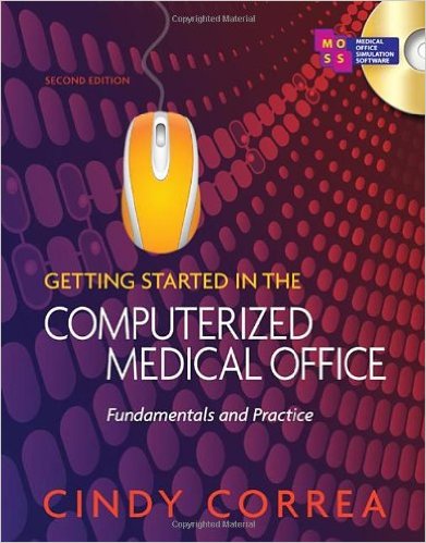 Getting Started in the Computerized Medical Office: Fundamentals and Practice 2nd Edition – Original PDF