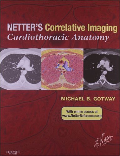 Netter’s Correlative Imaging: Cardiothoracic Anatomy  1e