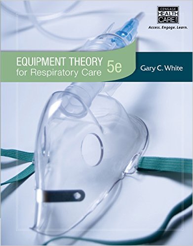 Equipment Theory for Respiratory Care 5th Edition – Original PDF