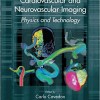 Cardiovascular and Neurovascular Imaging: Physics and Technology – Original PDF