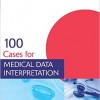 100 Cases for Medical Data Interpretation – Original PDF