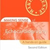 Making Sense of Echocardiography: A Hands-on Guide, 2nd Edition – EPUB