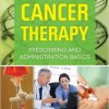 Cancer Therapy: Prescribing And Administration Basics – EPUB