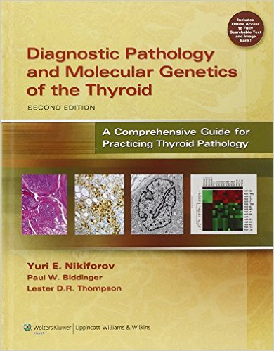Diagnostic Pathology and Molecular Genetics of the Thyroid: A Comprehensive Guide for Practicing Thyroid Pathology Second Edition – Original PDF