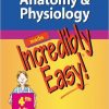 Anatomy & Physiology Made Incredibly Easy! Fourth Edition – Original PDF