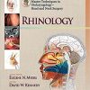 Master Techniques in Otolaryngology – Head and Neck Surgery: Rhinology (Master Techniques in Otolaryngology Surgery) First Edition – EPUB