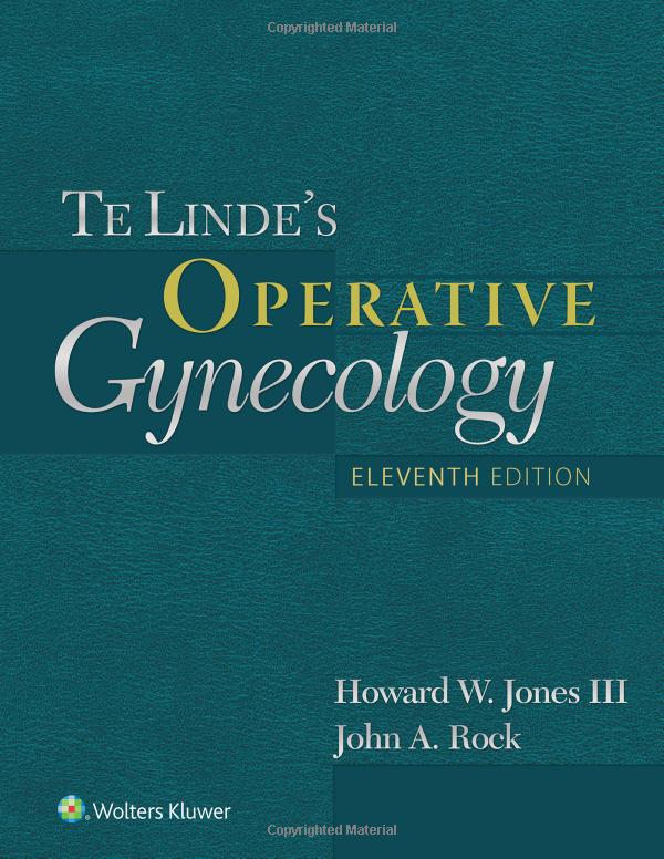 Te Linde’s Operative Gynecology Eleventh Edition – High Quality Scan PDF ( Bookmarked + OCR )