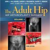 The Adult Hip: Hip Arthroplasty Surgery 3rd Edition – EPUB