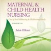 Maternal and Child Health Nursing: Care of the Childbearing and Childrearing Family Seventh Edition – Original PDF