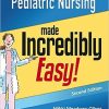 Pediatric Nursing Made Incredibly Easy Second Edition -Original PDF