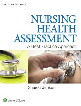 Nursing Health Assessment: A Best Practice Approach, 2nd Edition – ORIGINAL PDF