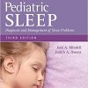 A Clinical Guide to Pediatric Sleep: Diagnosis and Management of Sleep Problems Third Edition – EPUB
