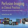 Perfusion Imaging in Clinical Practice : A Multimodality Approach to Tissue Perfusion Analysis – EPUB