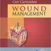 Wound, Ostomy and Continence Nurses Society® Core Curriculum: Wound Management 1st Edition – EPUB