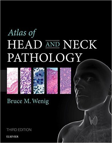 Atlas of Head and Neck Pathology, 3rd Edition – ORIGINAL PDF