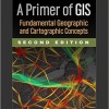 A Primer of GIS, Second Edition: Fundamental Geographic and Cartographic Concepts – Original PDF