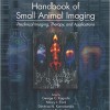 Handbook of Small Animal Imaging: Preclinical Imaging, Therapy, and Applications – Original PDF