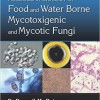 Molecular Biology of Food and Water Borne Mycotoxigenic and Mycotic Fungi – Original PDF