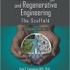 Nanotechnology and Regenerative Engineering: The Scaffold, Second Edition – Original PDF