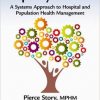 Optimizing Your Capacity to Care: A Systems Approach to Hospital and Population Health Management – Original PDF