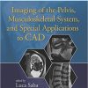 Imaging of the Pelvis, Musculoskeletal System, and Special Applications to CAD – Original PDF