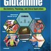 Glutamine: Biochemistry, Physiology, and Clinical Applications 1st Edition – Original PDF
