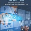 Health Technology Assessment: Using Biostatistics to Break the Barriers of Adopting New Medicines – Original PDF