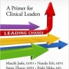Leading Health Care Transformation: A Primer for Clinical Leaders – Original PDF
