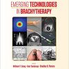 Emerging Technologies in Brachytherapy – Original PDF