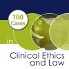 100 Cases in Clinical Ethics and Law, Second Edition – Original PDF