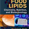 Food Lipids : Chemistry, Nutrition, and Biotechnology, Fourth Edition – Original PDF