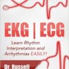 EKG | ECG (Learn Rhythm Interpretation and Arrhythmias EASILY!): BONUS – Causes, Symptoms, Nursing Interventions and Medical Treatments! – EPUB