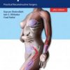 Flaps : Practical Reconstructive Surgery 1st Edition – Original PDF + Videos