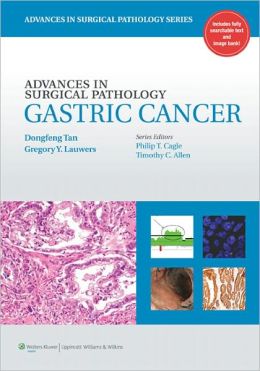 Advances in Surgical Pathology: Gastric Cancer – ORIGINAL PDF