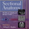 Introduction to Sectional Anatomy Workbook and Board Review Guide (Point (Lippincott Williams & Wilkins))